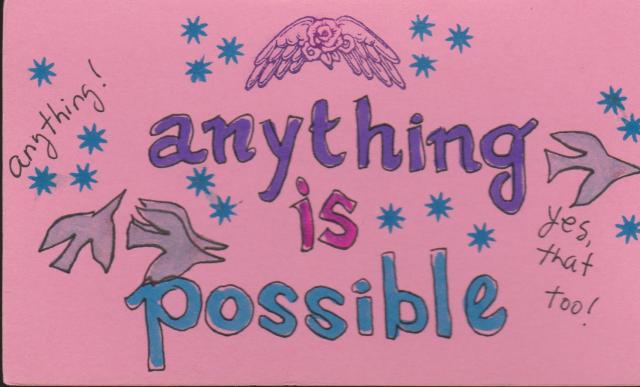 Anything is possible